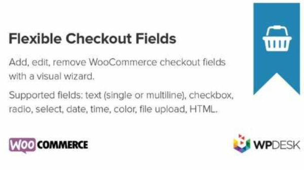 Flexible Checkout Fields PRO WooCommerce GPL