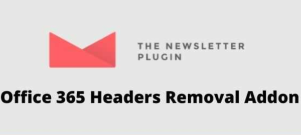 Newsletter Office 365 Headers Removal Addon GPL