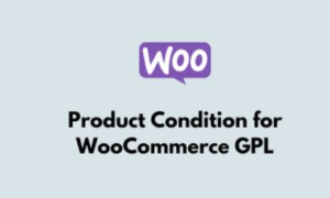 Product Condition for WooCommerce GPL