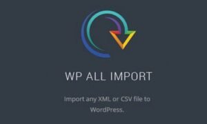 wp-all-import-pro.zipWP All Import Pro GPL – Import any XML or CSV file to WordPress