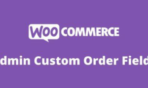 WooCommerce Admin Custom Order Fields GPL