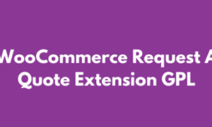 WooCommerce Request a Quote Extension GPL